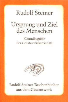 Rudolf Steiner : TB 682   Ursprung und Ziel des Menschen, Grundbegriffe der Geisteswissenschaft